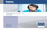 ÜBUNGSTEST 3 - telc - Shop · wirklichkeitsgetreuen Simulation der Prüfung zum Zertifikat telc Deutsch B2 unter inhaltlichen und organisatorischen Gesichtspunkten, zur Vorbereitung