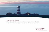 Jahrbuch 2012: Die deutsche Versicherungswirtschaft - gdv… · – Private Unfallversicherung – Rechtsschutzversicherung – Sachversicherung – Transport- und Luftfahrt-versicherung