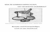 Wer im Sommer Kappes klaut, hat im Winter Sauerkrautsommerakademie-wendland.de/pdf/t_pdf/352.pdf · Darüber hinaus: Man sagt, Sauerkraut sei gut bei Verstopfung und Darmkrebs, bei