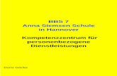 BBS 7 Anna Siemsen Schule in Hannover … · Verbesserung der Kenntnisse und Fähigkeiten für eine Berufsausbildung oder den Besuch einer BFS ... Drucktechnik 5. 5. Elektrotechnik