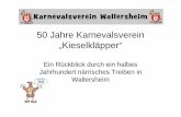 50 Jahre Karnevalsverein „Kieselkläpper“ · Die Gründungsmitglieder von 1957 • Rudi Schmidt • Heinrich Paas • Peter Niesen • Rudolf Heinzen • Heinrich Spoo • Christof