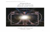 Hypothese über das Wesen von Raum und Zeit …indernett.eu/Hypothese_Raum_Zeit.pdf · Hypothese über das Wesen von Raum und Zeit Hypothese . Raum und Zeit . von . Wolfgang Hörtnagl