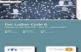 Der Luther-Code 6 - dbbm.fwu.dedbbm.fwu.de/fwu-db/presto-image/beihefte/55/112/5511247.pdf · neue Herausforderungen. In den Ländern der westlichen Welt können wir frei be-stimmen,