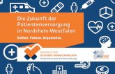 Die Zukunft der Patientenversorgung in Nordrhein … · 4 Vorwort Vorwort 5 Das muss sich ändern, wenn wir die Herausforderungen der Zukunft meistern wollen. Der medizinische und