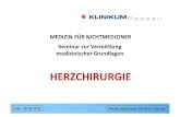 HERZCHIRURGIE - bgm.ag · Parwis Massoudy, Klinikum Passau MEDIZIN FÜR NICHTMEDIZINER Seminar zur Vermittlung medizinischer Grundlagen HERZCHIRURGIE Köln, 28.09.2016
