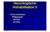 Neurologische Rehabilitation II - uni-due.de · PDF filePotentiale) Gliederung Pharmakologische Beeinflussung ... Kontrolle von Impulsivität und Aggression Feinregulation von Informationsverarbeitung