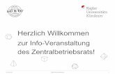 Herzlich Willkommen - zbrkuk.at · 19.12.2017 ZBR-Infoveranstaltung 1 Herzlich Willkommen zur Info-Veranstaltung des Zentralbetriebsrats !