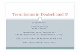 Terrorismus in Deutschland - soziologie-ley.eu · Was ist eigentlich Terrorismus ? 2. Terrorismus in der Forschung 3. ... Salafismus 6. Deutsche salafistische Organisation: Millatu