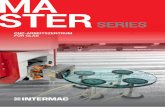 MA STER - intermac.com Master series... · entwicklung (Kühlsystem mit Wärmetauscher). ... Höhere Zuverlässigkeit dank der Verwendung von rostfreiem Stahl und der Spindel-welle