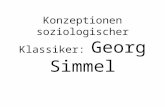 Konzeptionen soziologischer Klassiker: Georg Simmeleswf.uni-koeln.de/lehre/0506/03/kellermann.ppt · PPT file · Web view2010-02-10 · Konzeptionen soziologischer Klassiker: Georg