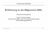 Einführung in die Allgemeine BWL - fachschaft … · Vorlesungsübersicht Basisliteratur: Vahs, D./Schäfer-Kunz, D.: „Einführung in die Betriebswirtschaftslehre“, 4. Auflage,