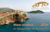 in Slowenien & Kroatien - ottobus.at · türkisblaue Meer und die gastfreundlichen Menschen machen diese Destination zum absolutem Highlight in der Tou- ... Der neue Euro V-Motor