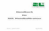 Handbuch für SGL Handballtrainer - netzwerk-rueckraum.de · Stand : 8 / 1.6.2015 Seite 2 von 14 ALLGEMEINES 3 ANSPRECHPARTNER 3 GOOGLE DOKUMENTE 3 TRAINER 2014/2015 3 ... Männliche