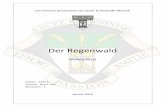 Der Regenwald - Lycée Ermesinde RizziMalvin_Regenwald_7TEC2.pdf · Die Schätzungen über noch nicht bekannten Arten sind sehr ungenau: 10 ... (Massentierhaltung). Im Kraftfutter