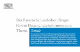 Der Bayerische Landesbeauftragte für den Datenschutz ... · gestellten Muster Einverständniserklärungen verwenden. er seine Hausaufgaben in Zukunft wohl endlich »ganz modern und