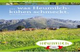 was Heumilch kühen schmeckt.€¦ · Das Heumilch-Regulativ Seite 8 Das ist Heuwirtschaft 10 Heumilch kann mehr 12 Die Spezialmilch für Käse 14 Heumilchbauern fördern die Artenvielfalt