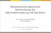 Medikamentengestützte Behandlung der Alkoholerkrankung mit Baclofenbaclofen.wiki/wp-content/uploads/2015/06/Weigel-am-Hamburger... · Selbstversuch mit Baclofen und bezeichnete sich