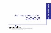 GMDS Jahresbericht 2008 · Jahresbericht der gmds 2008 2 Redaktion: Dipl.-Inf. Gregor Lamla (Schriftführer), München Dipl.-Volksw. Beatrix Behrendt (Geschäftsführerin), Köln