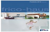 Preisliste 2012 Österreich frico-haus - frico Fertighaus · Ausbauhaus Baustufe 1 03 Preisliste 2012 01 PLANUNG: Die erforderlichen Einreichpläne werden in 5-facher Ausfertigung,