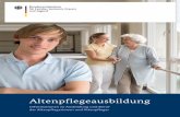 Informationen zu Ausbildung und Beruf der ...€¦ · Einführung Im Bereich der Altenpflege arbeiten über eine Million Beschäftigte – das sind mehr Beschäftigte als in der deutschen