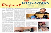 Report - diaconia.org · danach ja auch noch eine Diät einhalten. ... in den Mund. Die Armut der ... Einnahmen sind gering – fürs Leben reicht es kaum.