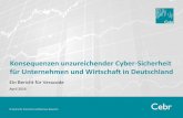 Konsequenzen unzureichender Cyber-Sicherheit für ... · •Deutschland liegt unter dem Durchschnitt der EU-28, bei dem 32 % der Unternehmen über formelle ... Wirtschaft geschätzte
