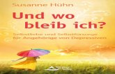 Susanne Hühn - Schirner Verlag · Ich bin bei dir, weil ich dich liebe und weil mich deine Krankheit Mitgefühl und Achtsamkeit lehrt. Deine ... die ich vor dir verberge, um dich