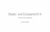 Staats- und Europarecht III Europarecht.pdf · Erläuterung zum Drei-Säulen-Modell des Vertrags von Maastricht 1. Es entsteht ein Verfassungsverbund der „Europäischen Union“.