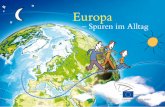 „Europa – Spuren im Alltag“ ist eine Publikation des ... · einfach kleinere oder verdünnte Dosierungen von Medikamenten für Erwachsene zu verabreichen, birgt viele Risiken.