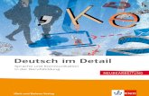 Deutsch im Detail in der Berufsbildung Praktische ... · Praktische Übungsgrammatik für Berufsschulen. Fachkompetenz Ein besonderes Gewicht legt ... • In den Arbeitsbüchern ist