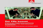 Der ERa kommt · Bezirk Niedersachsen und Sachsen-Anhalt Der ERa kommt Hinweise zum Entgelt-Rahmentarifvertrag für Beschäftigte in der niedersächsischen Metallindustrie