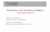 Einführung in die Künstliche Intelligenz · J. Hertzberg: Vorlesung Einführung in die KI, WS 2004/05 1 Einführung in die Künstliche Intelligenz Vorlesung WS 2004/05 Joachim Hertzberg,