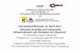 Hochschule Bremen 12. April 2011 “Aktuelle Angriffe auf ... · Regionen (etwa beim Reaktor-Unfall in Chernobyl) oder Wirtschaftszweige (etwa bei Unfällen der Ölproduktion) betreffen.