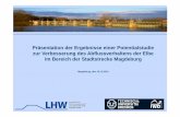 Präsentation der Ergebnisse einer Potentialstudie zur ... · (Festgelegt gemäß der gemeinsamen Beratung vom 06.03.2014 von LHW, MLU, Stadt Magdeburg und WSA) ... • KEINE WSP-Reduzierung
