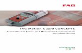 FAG Motion Guard CONCEPT6 - schaeffler.com · Verwendungszweck Der Schmierstoffgeber befettet einen Schmierpunkt. Typische ... Antriebs- und Förderketten, Führungen, offene Getriebe
