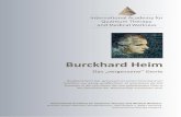 Burckhard Heim - International Academy for Quantum …quantum-therapy.academy/pdf/burckhard_heim.pdf · Kräfte und Teilcheneigenschaften, sowie der Vereinigung von Elektromagnetismus