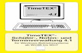 TimeTEX Schüler-, Noten- und Terminverwaltung 4 · TimeTEX®-Schüler-, Noten- und Terminverwaltung 4.1 für Windows-Betriebssysteme ab Win98 bis Win7 Handbuch PC-Programm 4.1: 04.11.11