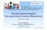 Handlungsstrategien für psychisch kranke Menscheninfothek.paritaet.org/pid/fachinfos.nsf/0... · 1 Fachtagung Es darf etwas Besonderes sein – Arbeitsmarktförderung für spezielle