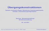 Übergangskonstruktionen - vsvi-rlpsaar.devsvi-rlpsaar.de/.../dateien_28/Uebergangskonstruktionen_Teil1.pdf · Anforderungen nach ZTV-ING, Teil 8, Abschnitt 1, Pkt.5.1 . ansonsten