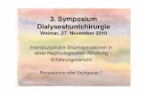 3. Symposium Dialyseshuntchirurgie - Der Dialyseshunt ...€¦ · einer Nephrologischen Abteilung ... am Beispiel Shuntchirurgie innerhalb der Nephrologie. ... Ausbildungssituation