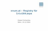 enum.at – Registry für 3.4.e164 · Rollen und Verantwortungen – enum.at GmbH • Ist von RTR GmbH mit dem Betrieb der ENUM-Domain 3.4.e164.arpa beauftragt • Betreibt die Nameserver