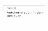Autokorrelation in den Residuen - statmath.wu.ac.atstatmath.wu.ac.at/~hauser/LVs/Oetrie2/Folien/CWS12b.pdf · Hackl, Einführung in die Ökonometrie (12) 3 Der Sachverhalt Fragestellungen: