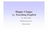 Happy Clappy D`dorf - Schulentwicklung NRW · Ulla Schäfer 2009 Gentle Transition Seite 40 Methodische Konsequenzen Sek I: Erweiterung der Methode Storytelling zusammenhängend erzählen