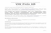 VW Polo 6R - files.k621.defiles.k621.de/blog/mittelkonsole_anleitung.pdf · Einbauanleitung für Taster/Schalter in der Mittelkonsole VW Polo 6R Eine Anleitung von Martin Matysiak