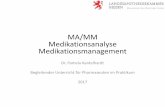 MA/MM Medikationsanalyse Medikationsmanagement · Einnahmezeitpunkte korrekt gewählt Einnahmehinweise berück-sichtigt ... •
