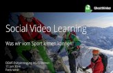 Social Video Learning - DGWF: Deutsche Gesellschaft … · → Lernzyklus zum Social Video Learning Technisch-didaktische Unterstützung . ... Ganzheitlicher Wandlungsprozess →