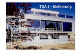 TGA I - Einführung · TGA I - Einführung Technische Gebäudeausrüstung I Themen von Vorlesung u. Übung • Facheinführung • Behaglichkeit • Gebäudeentwässerung