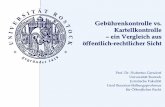 Gebührenkontrolle vs. Kartellkontrolle - ein Vergleich …files.enreg.eu/2016/2016_03_08_WS_Wasser/Gersdorf.pdf · für Öffentliches Recht Gebührenkontrolle vs. ... Ausgleichsfunktion;