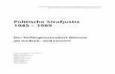 Politische Strafjustiz 1945 1989 - library.fes.delibrary.fes.de/pdf-files/bueros/schwerin/10242.pdf · Haft zu tun, von denen Matthias Klampe in diesem Heft berichtet. Und wie Jörg
