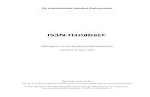 ISBN-Handbuch · ISBN-Handbuch ISBN-Agentur für die ... dass die Voraussetzung für ein effizientes ... Aktuell werden von der ISBN-Agentur für die Bundesrepublik Deutschland nur